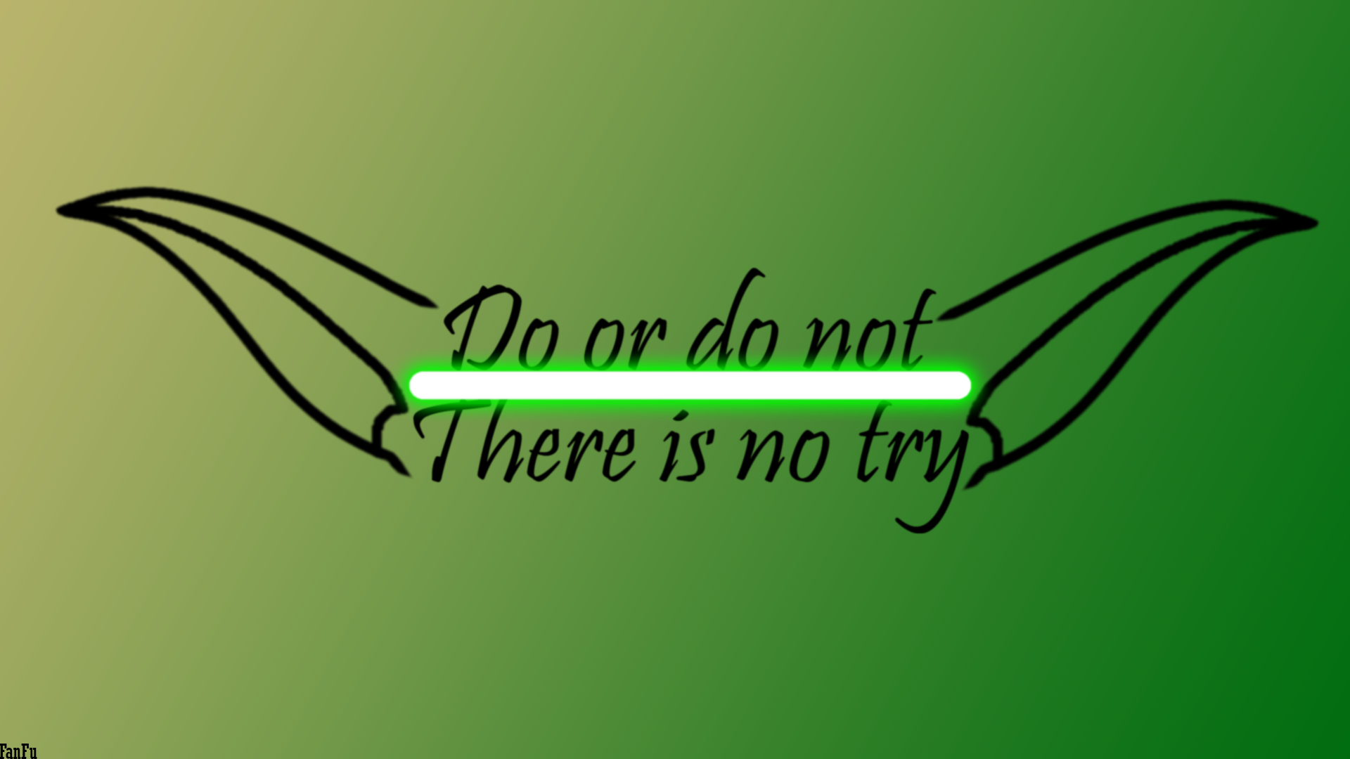 Do or do not, there is no try - Wallpaper by FanFu on DeviantArt