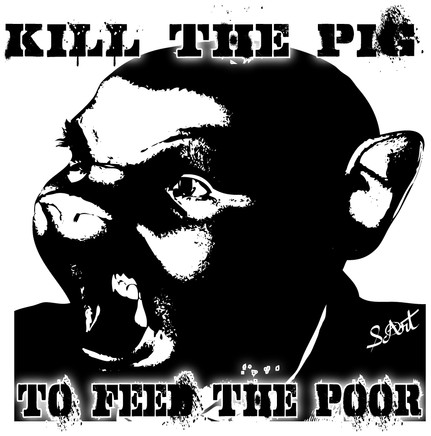 kill_the_pig_to_feed_the_poor_by_scart-d