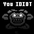You IDIOT - Undertale Icon
