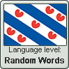 Frisian language level RANDOM WORDS by animeXcaso